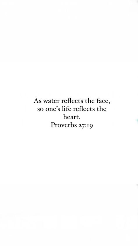 Proverbs 27 19, Bible Verse Proverbs, Short Bible Quotes, Gods Plan Quotes, Short Bible Verses, Bible Verse Background, Comforting Bible Verses, Bible Verses About Love, Powerful Bible Verses