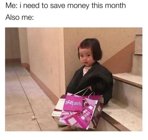 Me: I need to save money this month. Also me... meme funny memes memes for her Money Meme, Shopping Meme, Makeup Memes, Desi Humor, Food And Recipes, Mood Humor, Really Funny Pictures, Really Funny Memes, Fact Quotes