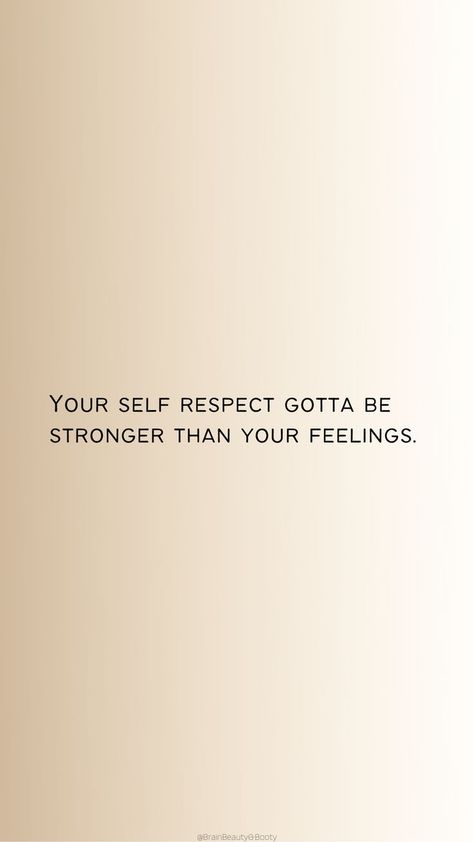 Your Self Respect Has To Be Stronger Than Your Feelings, Self Respect Aesthetic, 2024 Era, Vision Board Words, Self Respect Quotes, Respect Quotes, Instagram Wallpaper, Spider Woman, Self Love Affirmations