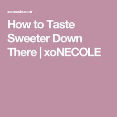 How To Taste Better Down There, How To Make Your 🐱 Taste Good, How To Taste Good, How To Taste Good Down There Tips, How To Taste Good Down There, What Do Men Want, Healthy Relationship Tips, Diet Drinks, Beauty Remedies