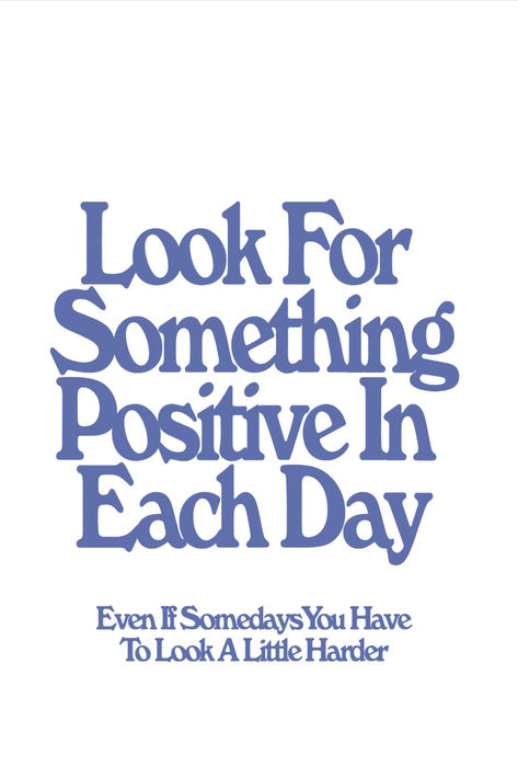 Purple blue color quote on white background that reads " Look for something positive in each day. Even if somedays you have to look a little harder" Something Positive, Blue Quotes, Retro Typography, Sunday Quotes, Aesthetic Quotes, Happy Words, Daily Inspiration Quotes, Positive Words, Good Energy