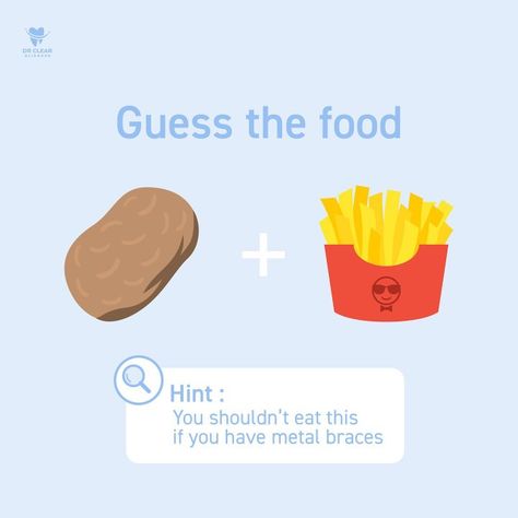 Can you guess the food? Clear Aligners, Metal Braces, Base 10, Have Metal, Pie Chart, Canning, 10 Things