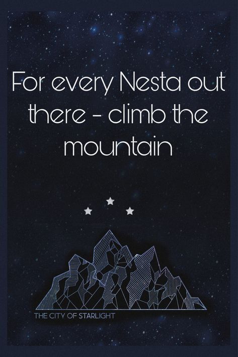 Climb The Mountain Quotes Acotar, Nesta Archeron Climb The Mountain, Keep Reaching Out Your Hand Tattoo, Keep Reaching Out Your Hand Acosf, Climb The Mountain Tattoo, Climb The Mountain Acotar, Nesta Archeron Tattoo Ideas, Nesta Quotes Acosf, Nesta Archeron Quotes