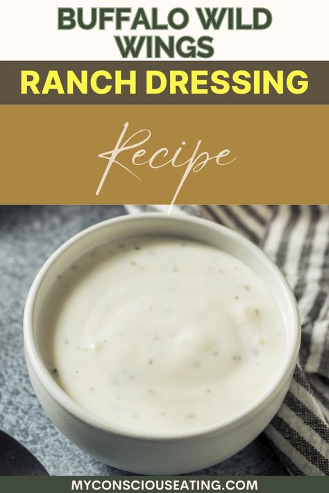 Ranch dressing in a small bowl Buffalo Wild Wings Southwest Ranch, Buffalo Wild Wings Ranch Recipe, Buffalo Wild Wings Sauces, Spicy Potato Wedges, Filet Mignon Recipes, Buttermilk Ranch Dressing, Buttermilk Dressing, Chicken Florentine, Ranch Dressing Recipe