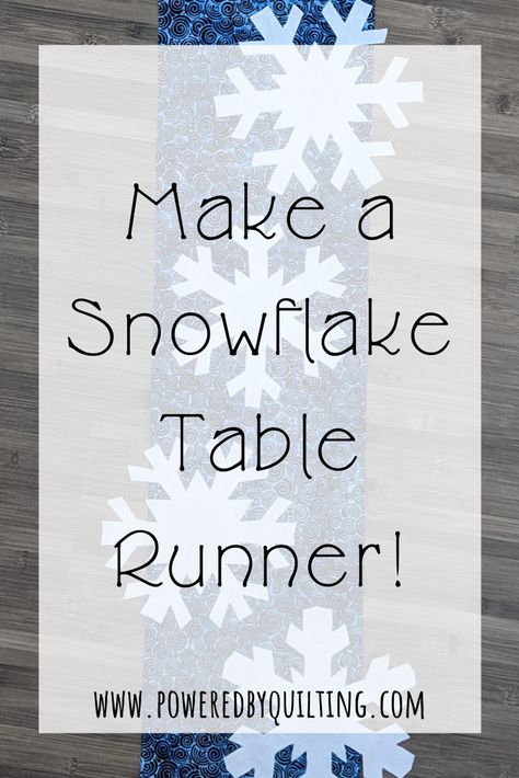 Holiday Gifts to You: Snowflake Table Runner! Seasonal Table Runner Pattern, Snowman Quilted Table Runners Patterns Free, Winter Table Runner Patterns, Free Pattern Table Runner, Snowflake Table Runner Quilt Pattern, Snowflake Table Runner Quilted, January Table Runner Free Pattern, Snowman Table Runners Free Pattern, Snowman Table Runner Pattern