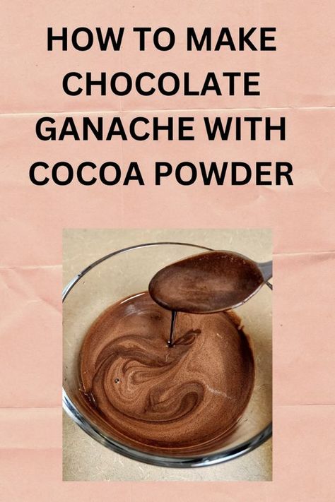 Delicious and versatile chocolate ganache recipe made with cocoa powder. Chocolate Ganache Using Cocoa Powder, Chocolate Glaze Cocoa Powder, Ganache Recipe With Cocoa Powder, Cocoa Ganache Recipe, How To Make Dark Chocolate At Home, How To Make Chocolate Ganache, Black Cocoa Powder Recipes, Chocolate Ganache With Cocoa Powder, Cocoa Powder Ganache