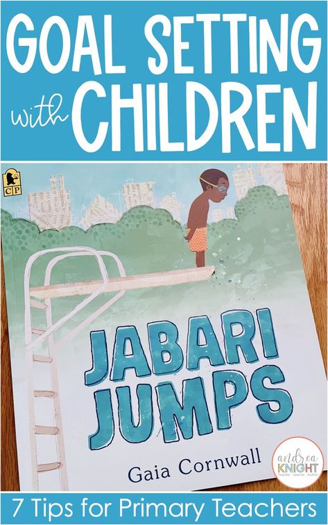 Goal setting with kids can begin as early as kindergarten and first grade. Reasonable expectations and simple routines can make all the difference for you and your students. This blog post include doable strategies and teacher tips for setting goals with young children. From "Defining & Connecting" to "Celebrating Goal Getters," these ideas will help you streamline the process. This photo shows a picture of the children's book "Jabari Jumps." It's one of the recommended books for goal setting. Goal Setting For Kindergarten, 1st Grade Goal Setting, First Grade Goal Setting, Goal Setting First Grade, Setting Goals With Kids, Goal Setting Activity For Kids, Goal Setting Lessons For Elementary, Setting Goals For Kids, Kindergarten Goal Setting