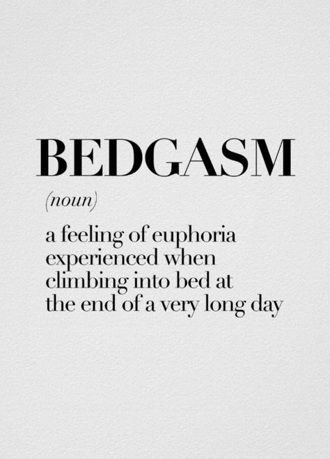 Get Sleep Quotes, Long Days Quotes, Valuing Yourself Quotes, At The End Of The Day, Sleep Quotes Peaceful, Long Day Quotes, Bed Quotes Funny, End Of Day Quotes, Noun Poster