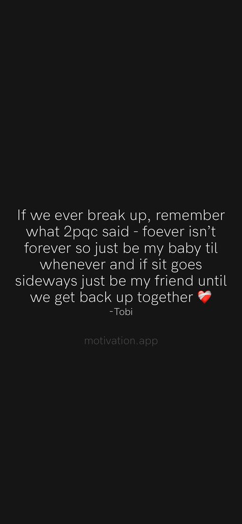 Be My Friend Till We Get Back Together, If We Ever Break Up, Getting Back Together Quotes, Scared To Love, Be My Friend, Motivation App, Meant To Be Quotes, Get Back Up, Bullet Journal Writing