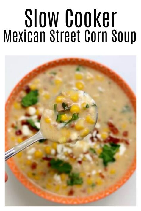 Slow Cooker Mexican Street Corn Soup–all the flavors of Mexican street corn in the form of soup! Seriously delicious corn soup that you can eat even in the summer. #slowcooker #crockpot #corn #bacon Slow Cooker Mexican Street Corn, Mexican Street Corn Soup, Street Corn Soup, Instant Pot Mexican, Slow Cooker Mexican, Crockpot Soup Recipes, Corn Soup, Instant Pot Soup, Mexican Street Corn