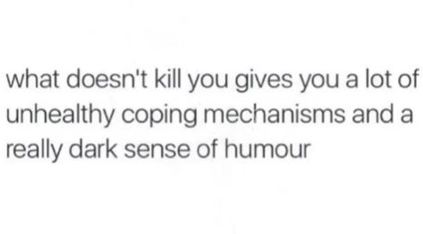 Dark Sarcastic Humour, Messed Up Humor, Dark Relatable Humor, Funny Dark Humoured Jokes, Dark Humoured Jokes Funny, Dark Memes Humor, Dark Humorous Jokes, Dark Funny Humor, Dark Jokes Humor