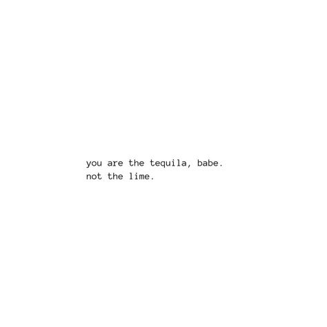 You the damn TEQUILA, girl!!! 👌 Tequila Quotes, Glam Quotes, Ig Post, Girl Quotes, Word Art, Tequila, Self Love, Life Quotes, Quotes