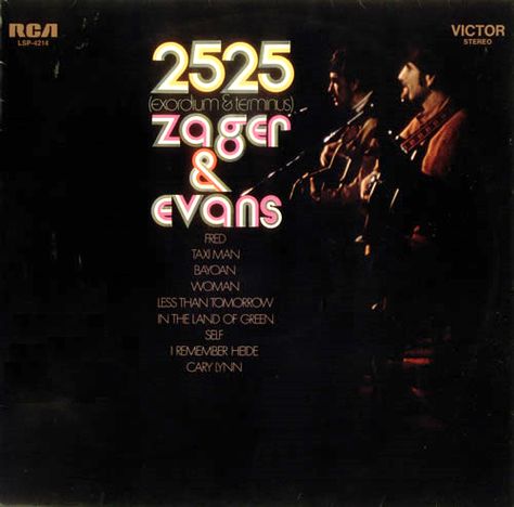 “2525 (Exordium Terminus)” (1969, RCA) by Zager And Evans. In The Year 2525, Classic Album Covers, Only Yesterday, Buzz Aldrin, Free Internet, Vinyl Record Album, Internet Radio, Stevie Wonder, Reality Check