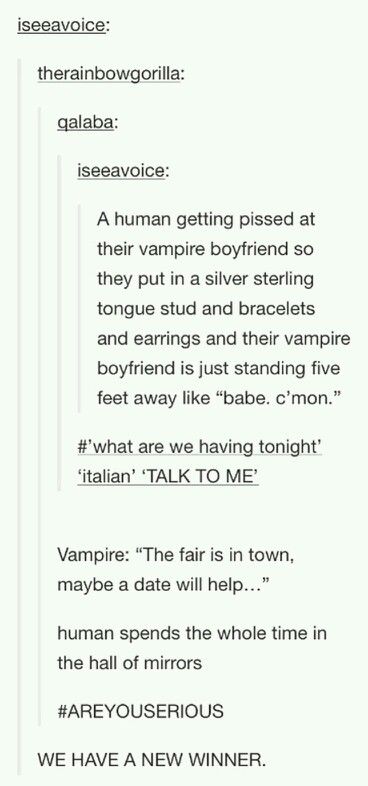 (Open rp, be the vampire?) "Baby, please! Tell me what I did wrong!" I hear my boyfriend running after me. I walk over to the farmer's market, right to the garlic. I turn to him and see that he stopped a few feet away. "Please, Arrow?" Story Prompts, My Chemical, Funny Relationship, Story Writing, Writing Help, Tumblr Funny, Tumblr Posts, Writing Inspiration, Funny Things