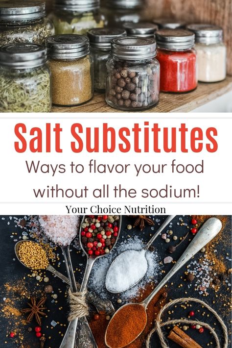 Salt Substitutes - Your Choice Nutrition Low Sodium Recipes Heart, Salt Alternatives, Salt Free Recipes, Heart Healthy Recipes Low Sodium, Salt Substitute, Low Salt Recipes, Salt Free Seasoning, Low Salt Diet, Dash Diet Recipes