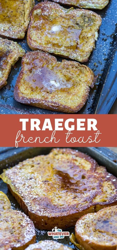 Traeger Grilled French Toast is everything you've loved about French Toast but with a touch of wood smoke and cooking it in bulk. Traeger Brunch Recipes, Treager Breakfast Recipes, Things To Cook On A Smoker, Grilled French Toast, Breakfast Smoker Recipes, Breakfast On Grill, Pellet Grill Breakfast Recipes, Traeger Griddle Recipes, Traeger Breakfast Recipes