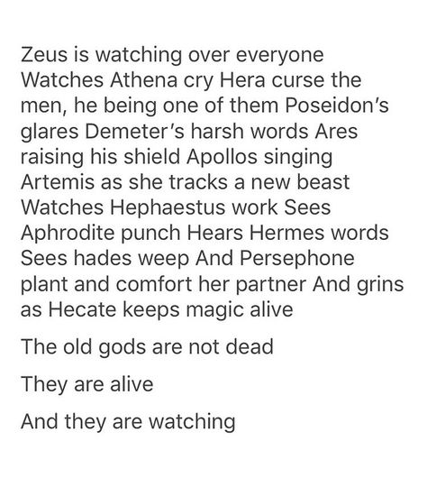 The old gods are not dead 6/6 Poems About The Greek Gods, Greek Gods Tumblr, Hades Poem, Primordial Gods Greek Mythology, Child Of Demeter Headcanons, Mythology Poetry, Mythology Humor, The Old Gods, Old Gods