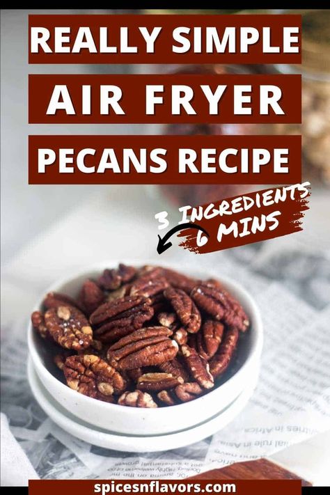 Air Fry Pecans, Air Fryer Spiced Pecans, Roast Pecans In Air Fryer, Air Fryer Toasted Pecans, Roasted Salted Pecans Air Fryer, Roasted Nuts In Air Fryer, Toasted Pecans In Air Fryer, Roasted Pecans In Air Fryer, Air Fryer Pecans Recipe