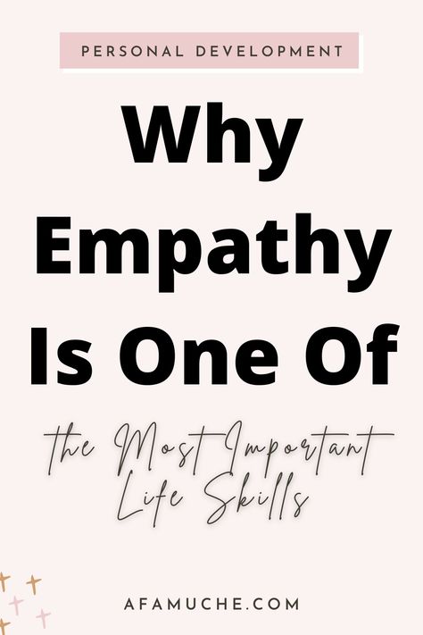 Why Is Empathy Important As A Life Skill - Afam Uche Empathetic People, Perspective Taking, Effective Leadership, Active Listening, Conflict Resolution, Life Tips, Strong Relationship, Random Acts Of Kindness, Effective Communication