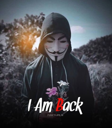 I am Back......! Be happy always 🤩 I Am Back Wallpaper, Attitude Images, Be Happy Always, Devil King, Attitude Whatsapp Status, Boys Attitude, Dont Touch My Phone Wallpaper, Back Wallpaper, Bike Pic