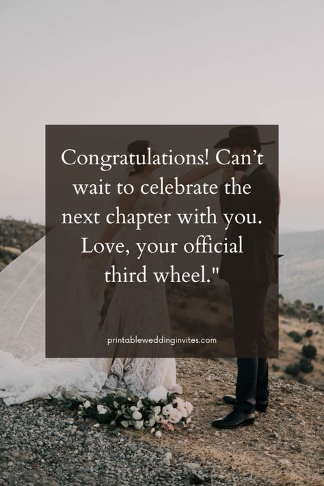 Congratulations Cant wait to celebrate the next chapter with you. Love your official third wheel Funny Engagement Quotes, Engagement Quotes, Happy Engagement, Cool Captions, Third Wheel, Love You The Most, Wedding Quotes, Newly Married, Quotes For Instagram