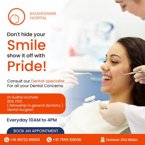 Your dental health is important to us, but so is your confidence. Our hospital offers a variety of treatments to help you achieve a healthy, beautiful smile that you can be proud of.

Consult expert dentist

Dr Sudha Ucchate
BDS, FDG
( fellowship in general dentistry )
Dental Surgeon

Everyday 10 AM to 4 PM

Book your appointment
Call : +91 9972289953 / +91 7559108108

#basaveshwar #basaveshwarhospital #hulsoor #bidar #dentist #dentalproblems Dental Creative Ads Design, Dental Care Creative Ads, Dental Creative Post, Dental Clinic Creative Ads, Dentist Creative Ads, Dental Creative Ads, Dentist Ads, Dental Post, Dental Ads