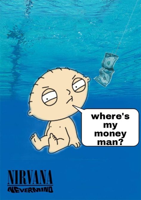 nirvana nevermind dog - where's my money man? Nirvana Nevermino Where Is My Money, Money Meme, Pat Smear, Swimming Memes, Nirvana Nevermind, My Money, Random Pics, The Boss, Low Key