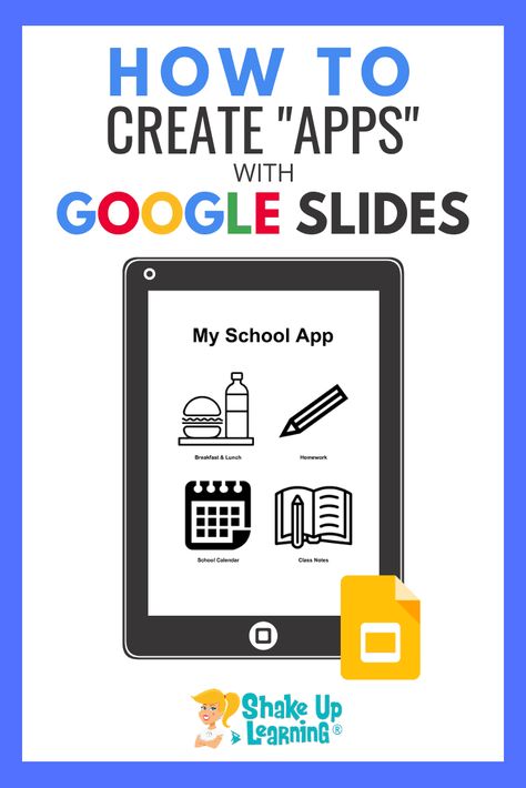 How to Create Your Own "Apps" with Google Slides (FREE Template) | Shake Up Learning Create Your Own App, Google Tricks, Teacher Tech, Teaching Technology, Teacher Technology, Tech School, School Calendar, Classroom Technology, Digital Classroom