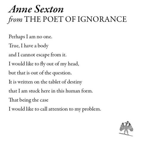 Anne Sexton Poems, Anne Sexton Quotes, The Paris Review, Paris Review, Anne Sexton, American Poetry, Touching Words, Feelings Words, Author Quotes