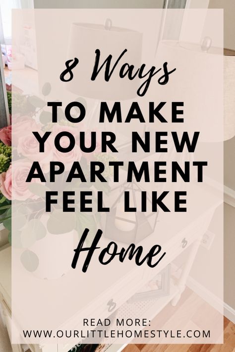 Make your new apartment feel just like home with these 8 simple ways | ourlittlehomestyle.com Ways To Make An Apartment Feel Like Home, Apartment Decorating Woman, Making Your Apartment Feel Like Home, Making Apartment Feel Like Home, How To Make Apartment Feel Like Home, How To Make Your Home Feel Homey, Making An Apartment Feel Like Home, How To Make Your Apartment Cozy, Make Apartment Feel Like Home