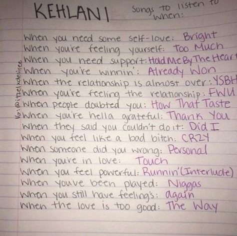 @AnxietyClub🌎🌈 Kehlani Lyrics, Therapy Playlist, Playlist Ideas, Love Songs Playlist, Song Suggestions, Song Recommendations, Song List, Kehlani, Mood Songs