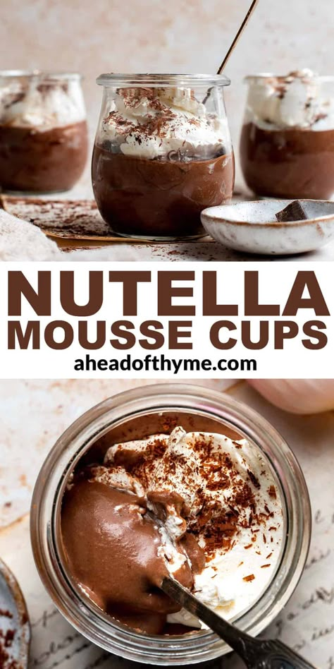 Nutella mousse cups are rich, creamy, airy, and delicious. Whipped together in just minutes with a handful of ingredients before it's ready to set in the refrigerator, this no bake dessert is easier to make than you think! With nutella as the main ingredient, this treat has it all — chocolately, nutty, sweet, and good. It stores well and is freezer-friendly. Perfect for Valentine's Day, Date Night, or any time you are want to serve something sweet. | aheadofthyme.com #nutella via @aheadofthyme Easy Nutella Desserts No Bake, Nutella Easter Desserts, Ways To Use Nutella, Nutella Mousse Cups, Nutella Chocolate Mousse, Deserts In A Cup Easy, Easy Personal Desserts, Nutella Dessert Cups, Nutella Marshmallow Recipes