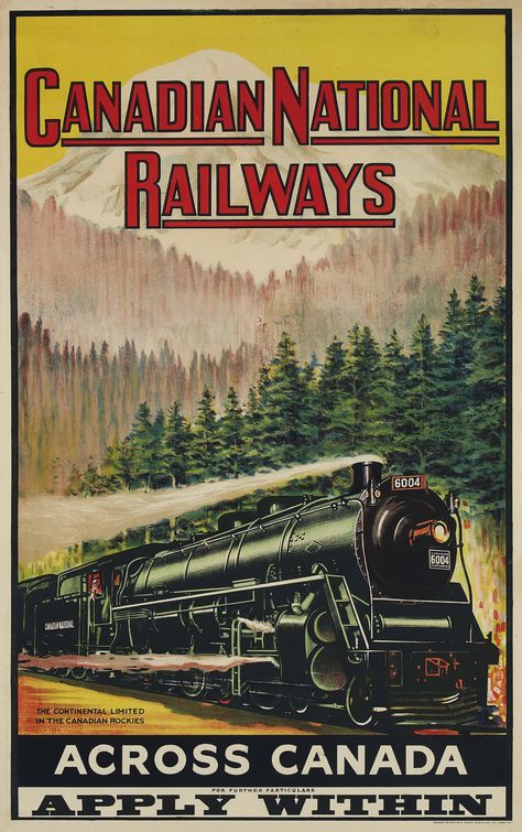 Steam Engine Train, Canadian National Railway, Railroad Art, Train Posters, Tourism Poster, Railway Posters, Train Art, Vintage Train, Old Ads