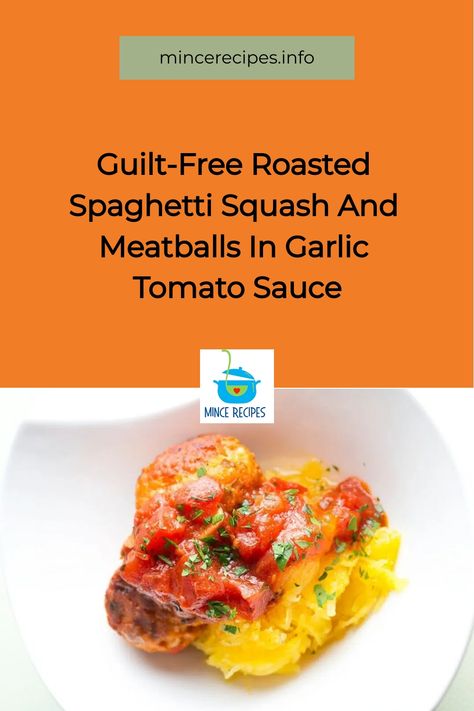 Guilt-Free Roasted Spaghetti Squash and Meatballs in Garlic Tomato Sauce served in a white dish. Spaghetti Squash Meatballs, Spaghetti Squash And Meatballs, Roasted Spaghetti Squash, Turkey Mince Recipes, Minced Beef Recipes, Minced Meat Recipe, Ground Meat Recipes, Mince Recipes, Healthy Comfort