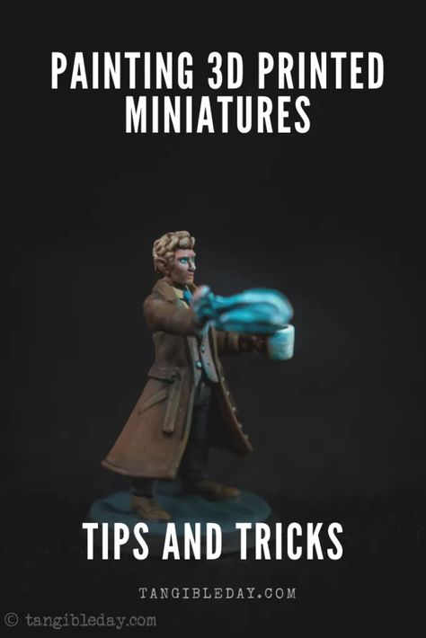 How-To Paint a 3D Printed Miniature with OSL - Tangible Day Photo Light Box, Useful 3d Prints, Paint 3d, 3d Printed Miniatures, 3d Printing Business, Garden Railway, 3d Printing Art, 3d Printer Designs, 3d Printing Diy