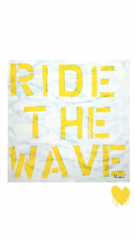 Kerri Rosenthal, Frame Molding, Ride The Wave, Wave Art, Mission Statement, Print Frame, Tough Times, The Wave, Foam Board