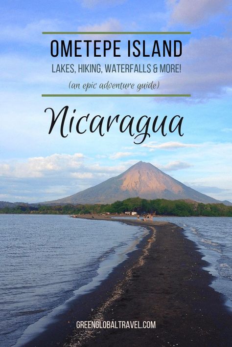 Isla de Ometepe: An Epic Adventure Guide to Hiking, Lakes and Waterfalls on Nicaragua's Ometepe Island via @greenglobaltrvl #Ometepe #OmetepeIsland #OmetepeNicaragua #OmetepeVolcanoes #OmetepeTravel #OmetepeCentralAmerica  #isladeometepenicaragua #OmetepeNicaraguaCentralAmerica #ometepenicaraguahotels  #ometepenicaraguahotelsislands Nicaragua Beaches, Travel Nicaragua, Lake Nicaragua, Travel Central America, Ometepe, Nicaragua Travel, Island Lake, Central America Travel, Island Destinations