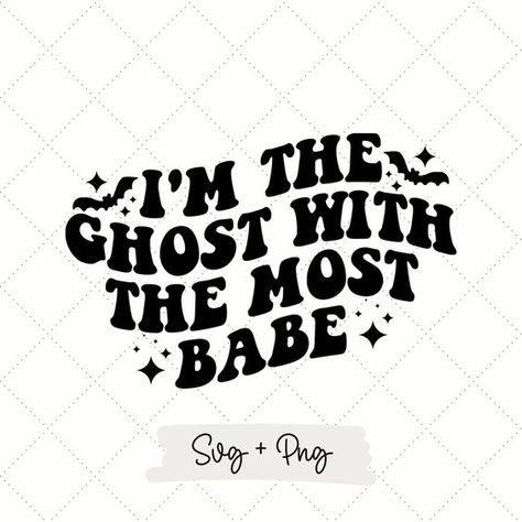 I'm the ghost with the most babe svg - beetlejuice svg - beetlejuice vibes - spooky vibes  #svg #svgquotes #svgideas #svgfiles #freesvg #svgdesigns Goth Cricut Projects, Cricut Essentials, Beetlejuice Svg, Spooky Vibes Svg, Halloween Cricut, Spooky Svg, Vinyl Svg, Cute Svg, Cricut Halloween