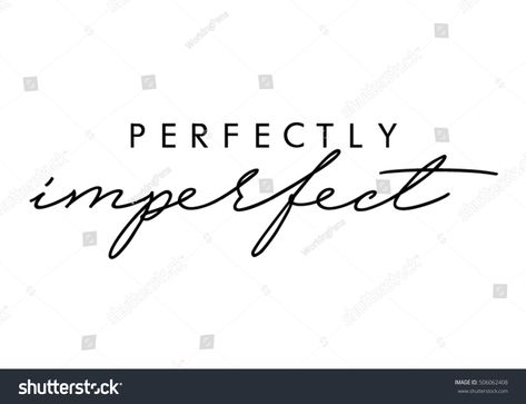 Imperfect Tattoo Ideas, Imperfectly Perfect Tattoo, Perfectly Imperfect Tattoo Ideas, Beautiful Disaster Tattoo, Imperfection Tattoo, Perfectly Imperfect Tattoo, Imperfect Tattoo, Disaster Tattoo, Perfectly Imperfect Quote