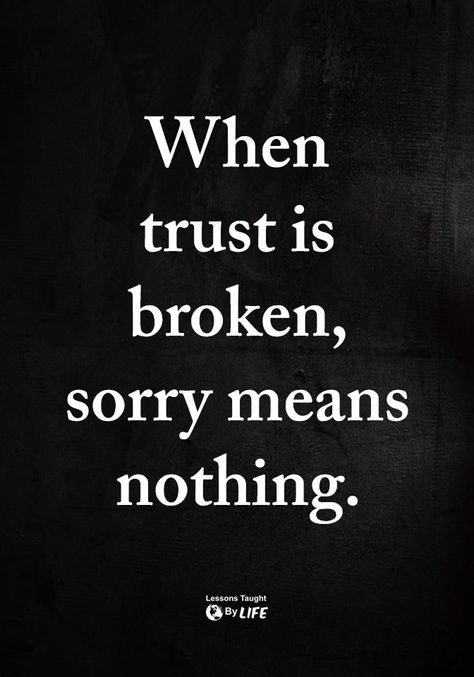 A Man Who Cheats On His Wife, When Trust Is Broken Sorry Means Nothing, Violation Quotes, Don’t Trust, When Trust Is Broken, Quotes Betrayal, Trust Broken, Never Trust A Man, Ge Aldrig Upp