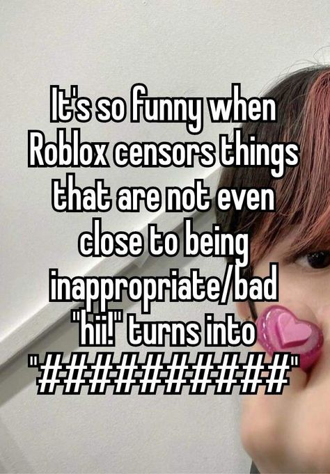 Roblox Whisper, Kill It With Fire, Curse Words, Roblox Funny, Roblox Memes, Things Under A Microscope, Hashtag Relatable, Whisper Quotes, How I Feel