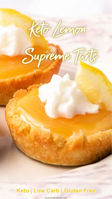 Keto Lemon Supreme Tarts | Beauty and the Foodie Keto Mini Tarts, Lemon Recipes Keto, Keto Tarts, Sugar Free Lemon Curd, Chia Muffins, Keto Pies, Lemon Tarts, Keto Cakes, Mini Tarts