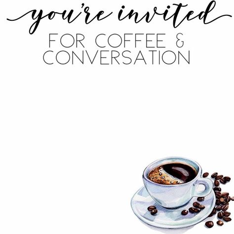 Coffee Party Invitations, Coffee Invitations Ideas, Coffee And Conversation, Conversation Quotes, Mary Kay Office, Makeover Party, Kitty Party Themes, Coffee Lounge, Coffee Meeting