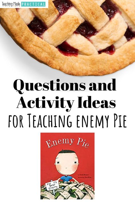 Questions and Activity Ideas for Teaching the Read Aloud Enemy Pie Pie Day Activities, Enemy Pie Activities, Enemy Pie, Friendship Problems, Friendship Lessons, Friendship Activities, Social Emotional Activities, Teaching Third Grade, Classroom Culture