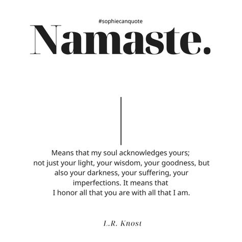 Namaste Quotes Positivity, Yoga Quotes For Beginners, Yoga Quotes Inspirational Namaste, Yoga Is For Everyone, Quotes To End Yoga Practice, Closing Yoga Quotes, Yoga Class Quotes Inspiration, Ending Yoga Class Quotes, Yoga Words And Meaning