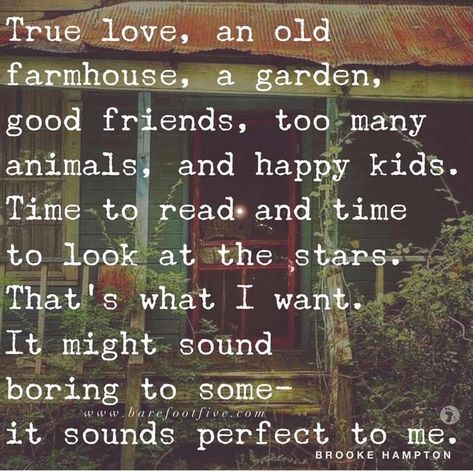 Carolina Pine Country Store on Instagram: “Sounds perfect to me too! #goodlife #family #farm #peace #love #happy #happiness #farmlife #farmhouse #country #countrylife #simple” Country Store, Quotable Quotes, What I Want, Family Farm, Farm Life, Great Quotes, Beautiful Words, Inspire Me, Inspirational Words