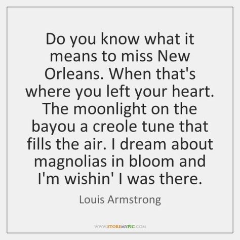 Louis Armstrong Quotes, New Orleans Quotes, Cajun Decor, Louisiana House, Nola Trip, Louisiana Culture, Louisiana Travel, Louisiana Cajun, City Of God