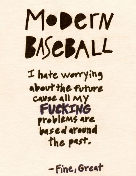 Modern Baseball Poster Band, Midwest Emo Quotes, Modern Baseball Aesthetic, Modern Baseball Tattoo, Midwest Emo Lyrics, Modern Baseball Band, Modern Baseball Lyrics, Modern Baseball Poster, Punk Aesthetic Wallpaper