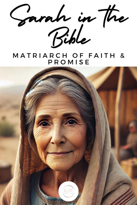 a woman with a head covering Sarah In The Bible, Sarah Bible, Bible Character Study, Biblical Women, Story Of Abraham, Bible Worksheets, Abraham And Sarah, Biblical Names, Unwavering Faith