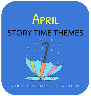 Story Time Secrets: April Story Time Themes Story Time Themes Libraries, February Storytime Themes, Preschool Storytime Themes, Prek Storytime, Toddler Library, Sensory Story, Library Storytime, Baby Storytime, Storytime Themes